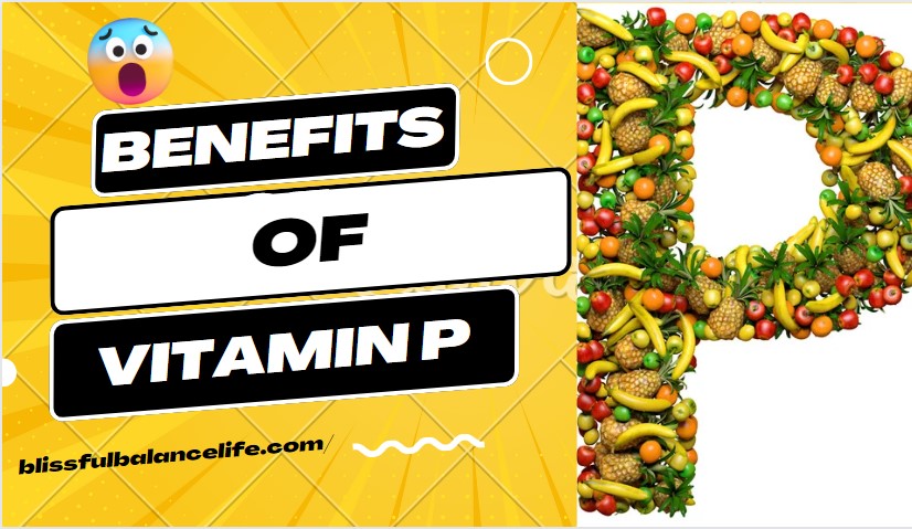 benefits of vitamin p